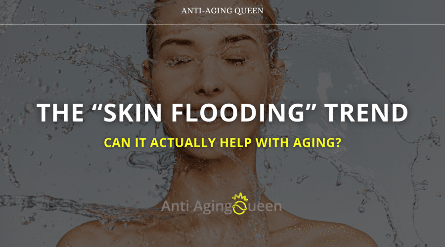 The “Skin Flooding” Trend: Can It Actually Help With Aging?