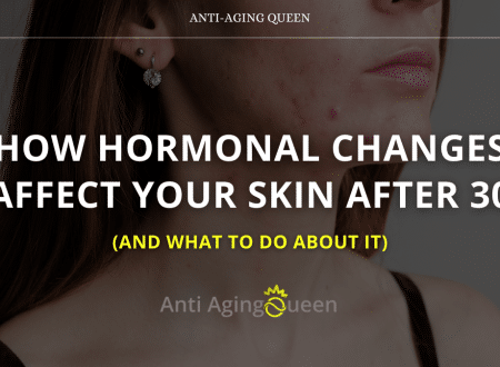 How Hormonal Changes Affect Your Skin After 30